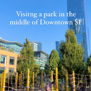 Visiting a park in the middle of Downtown SF